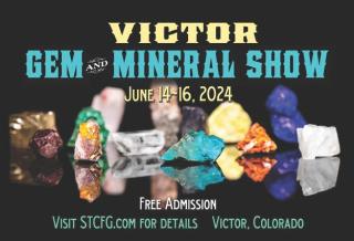 Victor Gem and Mineral Show - June 14-16, 2024